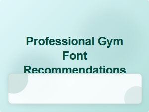 Professional Gym Font Recommendations for Exercise Brands